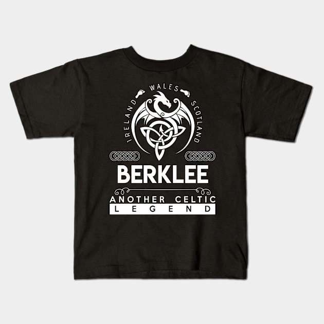 Berklee Name T Shirt - Another Celtic Legend Berklee Dragon Gift Item Kids T-Shirt by harpermargy8920